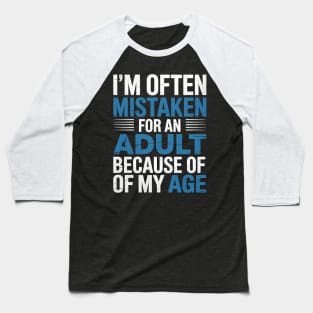 Mistaken Adult Quote Sarcastic Humor I'm Often Mistaken Baseball T-Shirt
